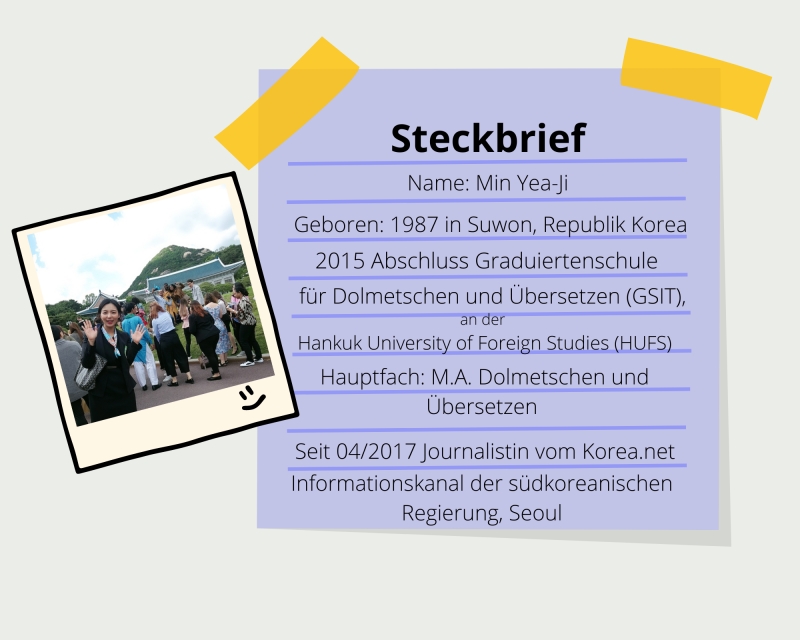 Die zuständige Journalistin für die deutschsprachige Seite von Korea.net und Ansprechpartnerin für die Ehrenberichterstatter*innen aus Deutschland und Österreich ist in Korea Min Yea-Ji. Foto mit freundlicher Genehmigung zur Verfügung gestellt von Min Yea-Ji, bearbeitet von Jasmin Mikolay auf Canva
