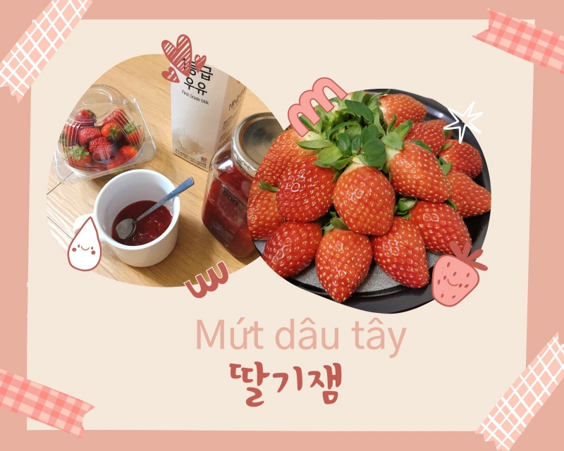 Mình giới thiệu các bạn cách làm món mứt dâu tây ngon tuyệt. (Ảnh: Nguyễn Mai Hạnh)