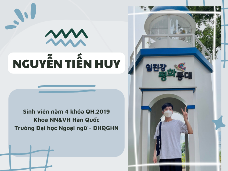 Nguyễn Tiến Huy, sinh viên năm 4 khóa QH.2019, Khoa Ngôn ngữ và Văn hoá Hàn Quốc, Trường Đại học Ngoại ngữ - Đại học Quốc gia Hà Nội. (Ảnh: Nguyễn Tiến Huy / Biên tập: Phạm Thuỳ Trang)