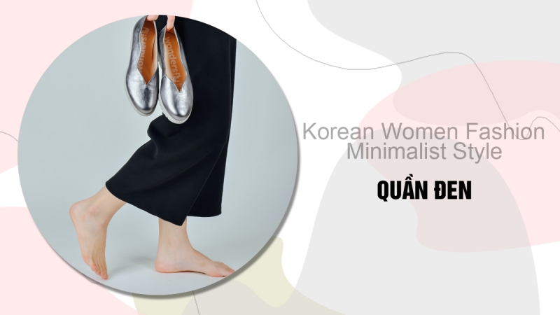 Quần đen trở thành item phù hợp với mọi hoàn cảnh, mọi điều kiện, cũng như mọi dáng người khi nữ giới xứ Hàn theo đuổi phong cách thời trang tối giản (Ảnh: Unsplash, Biên tập: Vũ Đỗ Hải Hả)