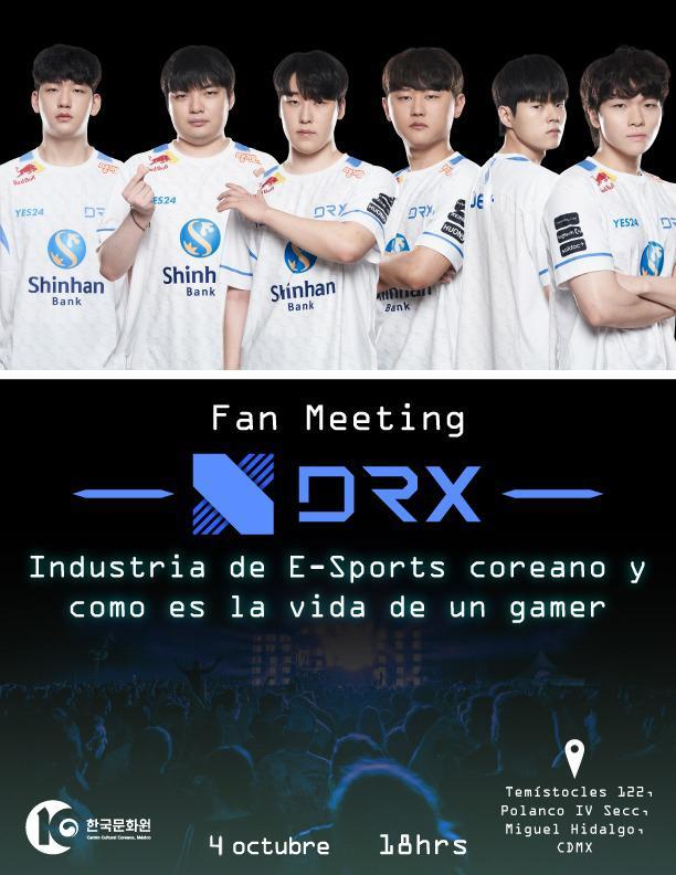 Cartel publicitario de la reunión de fanes con el equipo DRX | Centro Cultural Coreano en México