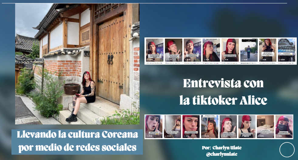 La reportera honoraria de Korea.net Ana Charlin Ulate Sanabria entrevista a la creadora de contenido coreano Alicia Vega, más conocida como ‘Alice’, quien ha alcanzando más de 575.000 seguidores en la plataforma de TikTok