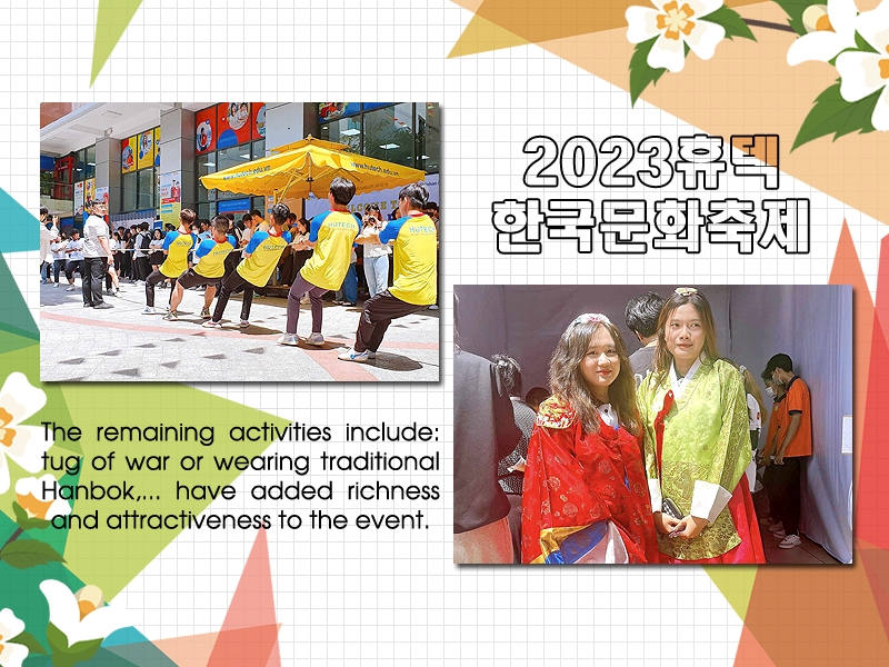 Một số hoạt động còn lại như thi đấu kéo co hay mặc trang phục truyền thống Hanbok cũng điểm tô thêm cho “Lễ hội văn hóa Hàn Quốc HUTECH 2023” nét chấm phá tinh tế, hấp dẫn (Ảnh: Vũ Đỗ Hải Hà, Trịnh Diễm Quỳnh / Biên tập: Vũ Đỗ Hải Hà)
