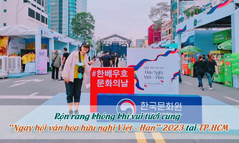 “Ngày hội văn hóa hữu nghị Việt – Hàn” 2023 đã cho mình nhiều trải nghiệm thú vị và củng cố thêm kiến thức bổ ích giúp mình càng thêm yêu mến đất nước Hàn Quốc hơn (Ảnh: Vũ Đỗ Hải Hà)