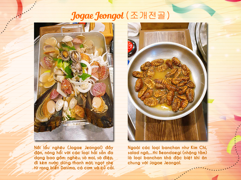 Jogae Jeongol hay món lẩu nghêu đã hấp dẫn mình nhờ phần nước dùng ngọt thanh và các loại hải sản đa dạng, tươi rói, chắc thịt. Đặc biệt, món ăn càng trở nên độc đáo hơn khi dọn kèm với Beondaegi (nhộng tằm). (Ảnh: Vũ Đỗ Hải Hà)