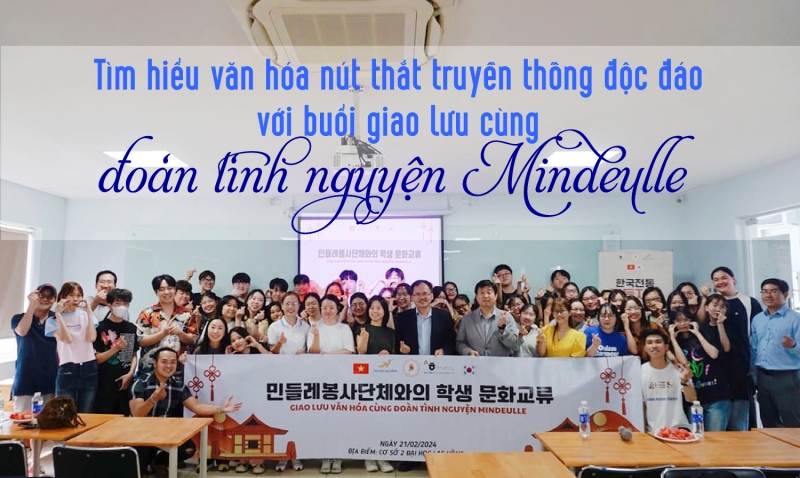 Buổi giao lưu văn hóa tìm hiểu về nút thắt truyền thống kiểu Hàn cùng đoàn tình nguyện Mindeulle đã mang đến trải nghiệm thú vị, đồng thời cung cấp một số kiến thức bổ ích khiến 2 phóng viên danh dự Hải Hà và Diễm Quỳnh thực sự khó quên. (Ảnh: Trang Facebook King Sejong Biên Hoà - Đại học Lạc Hồng)