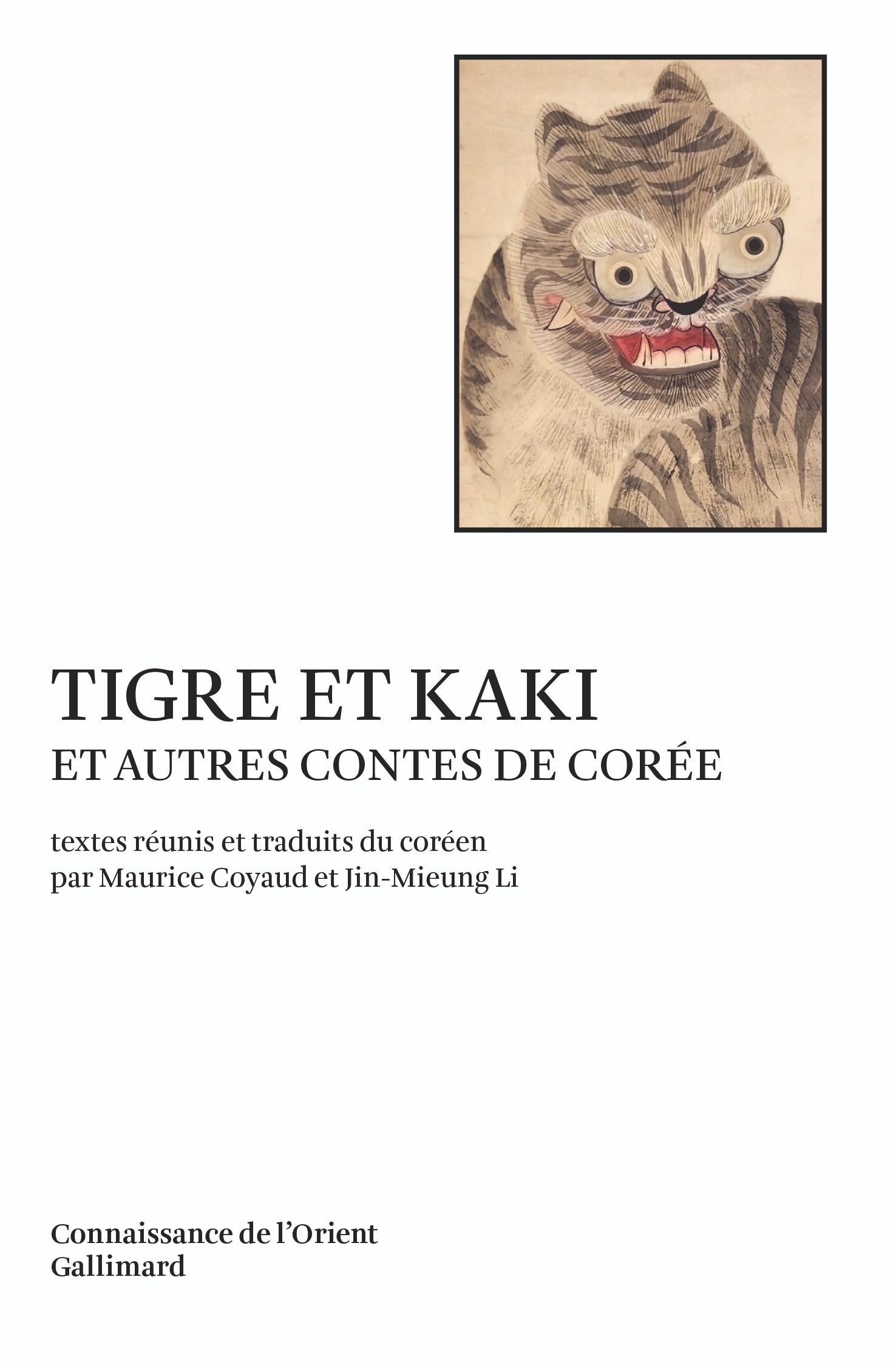 Couverture du livre « Tigre et Kaki et autres contes de Corée ». © Gallimard