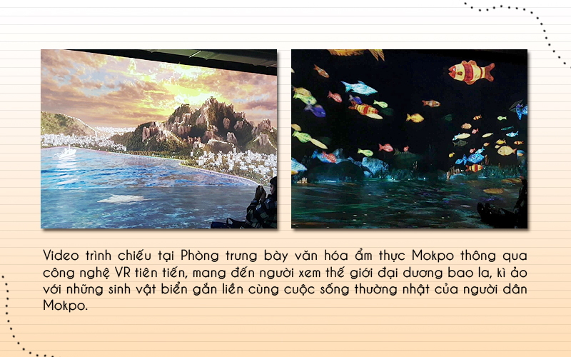 Video trình chiếu trong khán phòng tại Phòng trưng bày văn hóa ẩm thực Mokpo mô tả lại thế giới đại dương bao la, kì ảo, bên cạnh các sinh vật biển gắn liền với cuộc sống thường nhật của người dân thành phố Mokpo. (Ảnh: Vũ Đỗ Hải Hà)